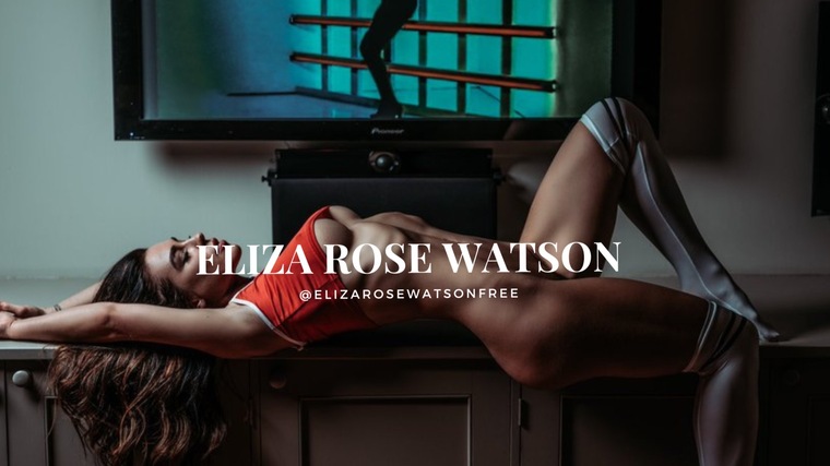 elizarosewatsonfree @elizarosewatsonfree onlyfans cover picture