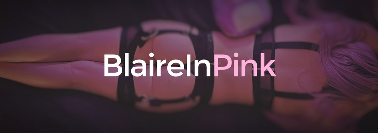 blaireinpinkfree @blaireinpinkfree onlyfans cover picture